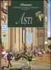 Asti. Piemonte: il territorio, la cucina, le tradizioni vol.7