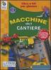 Macchine del cantiere. Libro e kit per giocare. Con gadget