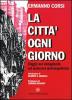 La citt� ogni giorno. Viaggio non immaginario nel malessere metronapoletano