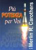 Pi� potenza per voi
