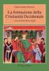 La formazione della cristianit� occidentale