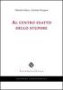 Al centro esatto dello stupore