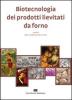Biotecnologia dei prodotti lievitati da forno