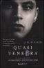 Quasi tenebra. La confraternita del pugnale nero vol.2