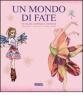 Un mondo di fate. Da creare, stampare e colorare. Con CD-ROM