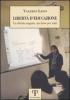 Libert� d'educazione. Un diritto negato, un bene per tutti