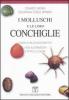 I molluschi e le loro conchiglie. Guida al riconoscimento