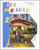 Sur mesure. L'essentiel d'Enjeu. Con CD Audio. Per la scuola media vol.2