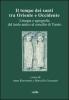 Il tempo dei santi tra Oriente e Occidente. Atti del 4� Convegno dell'Aissca (Firenze, 26-28 ottobre 2000)