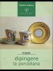 Dipingere la porcellana