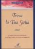 Trova la tua stella. Un messaggio eterno per trovare la pace interiore