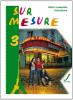 Sur mesure. L'essentiel d'Enjeu. Con CD Audio. Per la scuola media vol.3
