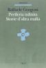 Periferia infinita. Storie d'altra mafia