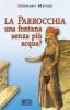 La parrocchia: una fontana senza pi� acqua?