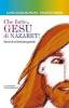 Che forte, Ges� di Nazareth! Storie di un'amicizia grande