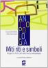 Antropologia. Miti, riti e simboli. Con espansione online. Per le Scuole superiori