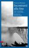 Incontrarsi alla fine. Esercizi di dialogo sulle �realt� ultime�
