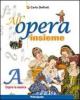 All'opera insieme. Vol. A: Capire la musica. Con espansione online. Per la Scuola media