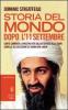 Storia del mondo dopo l'11 settembre. Com'� cambiata la nostra vita dall'attentato alle Torri Gemelle all'uccisione di Osama Bin Laden