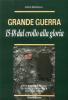 Grande guerra. '15-'18. Dal crollo alla gloria