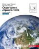 Osservare e capire la terra. Ediz. blu. Le sfere terrestri. Con espansione online. Per le Scuole superiori