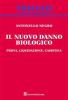 Il nuovo danno biologico. Prova, liquidazione, casistica