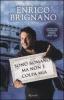 Sono romano ma non � colpa mia. Dimmi se ci fai e ti dir� chi sei. Con DVD