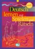 Deutsch mit... Spielen und Ratseln. Per le Scuole superiori vol.3