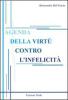 Agenda della virt� contro l'infelicit�. L'antica ironia sulla fine del presente