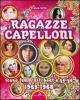 Le ragazze dei capelloni. Icone femminili beat e y�-y� 1963-1968