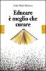 Educare � meglio che curare