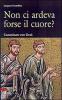 Non ci ardeva forse il cuore? Camminare con Ges�