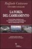La forza del cambiamento. Una storia personale, un esempio di sussidiariet� nelle infrastrutture