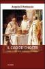 Il cibo dei chiostri. Piatti e dolci della tradizione monastica