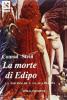 La morte di Edipo. La psicanalisi e la sua pratica