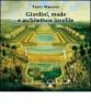 Giardini, mode e architetture insolite