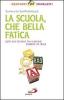 La scuola, che bella fatica. Come non tornare tra i banchi insieme ai figli