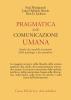 Pragmatica della comunicazione umana. Studio dei modelli interattivi, delle patologie e dei paradossi
