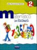 Matematico in vacanza. Per le Scuole vol.2
