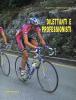 Dilettanti e professionisti. Come esaltare le proprie potenzialit� nel ciclismo su pista e su strada