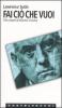 Fai ci� che vuoi. Vita e opere di Aleister Crowley