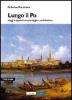 Lungo il Po. Viaggi e approdi tra paesaggi e architettura