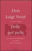 Pelle per pelle. L'avventura del San Raffaele raccontata dal suo fondatore