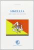 Sikellia (storia della Sicilia) dalle origini all'autonomia