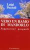 Vedo un ramo di mandorlo. Suggestioni pasquali