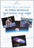 Il volo spaziale. Aspetti tecnologici, umani e giuridici