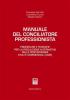 Manuale del conciliatore professionista. Procedure e tecniche per la risoluzione alternativa delle controversie civili e commerciali (ADR)