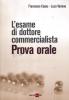 L' esame di dottore commercialista. Prova orale