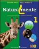 Naturalmente. Vol. A-B-C. Con espansione online. Per la Scuola media