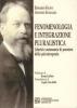 Fenomenologia e integrazione pluralistica. Libert� e autonomia di pensiero dello psicoterapeuta